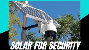 SOLAR FOR SECURITY